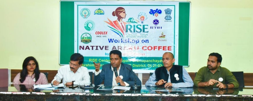 రైజ్ ఆధ్వర్యంలో నేటివ్ అరకు కాఫీ వర్క్‌షాప్